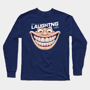 The laughing t-shirt Long Sleeve T-Shirt